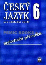 Český jazyk 6 pro základní školy - Metodická příručka