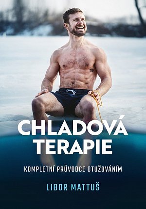 Chladová terapie - Kompletní průvodce otužováním, 1.  vydání