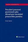 Porušení pracovní povinnosti jako důvod pro rozvázání pracovního poměru