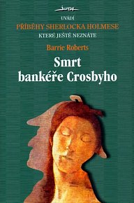 Smrt bankéře Crosbyho - Příběhy Sherlocka Holmese, které ještě neznáte 20