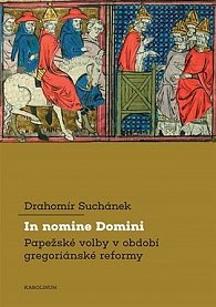 In nomine Domini - Papežské volby v období gregoriánské reformy