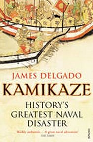 Kamikaze : History´s Greatest Naval Disaster