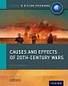 Causes and Effects of 20th Century Wars: IB History Course Book: Oxford IB Diploma Program 1st