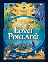 Lovci pokladů - 12 neuvěřitelných příběhů o ztracených skvostech