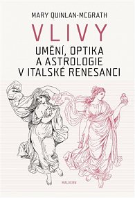 Vlivy - Umění, optika a astrologie v italské renesanci