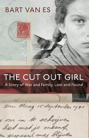 The Cut Out Girl : A Story of War and Family, Lost and Found: The Costa Book of the Year 2018