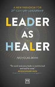 Leader as Healer: A new paradigm for 21st-century leadership