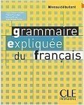 Grammaire expliquée: Débutant Livre de l´éleve
