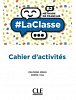 La Classe B2 Cahier d´activités