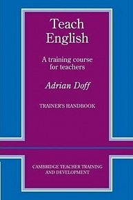 Teach English: Trainer´s Handbook