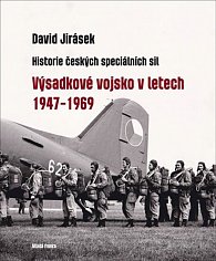 Výsadkové vojsko v letech 1947–1969 - Historie českých speciálních sil I. díl
