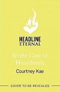 In the Case of Heartbreak: A steamy and sweet rom-com!