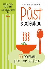 Půst s polévkou - 55 polévek pro TOP postavu