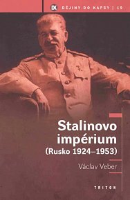 Stalinovo impérium - Rusko 1924 - 1953