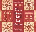 Muž, který chtěl být šťastný - CD (Čte Jan a Jaromír Meduna)