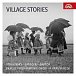 Stravinskij, Janáček, Bartók: Village Stories - CD