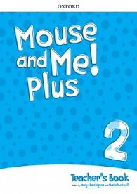 Mouse and Me! Plus 2 Teacher's Book Pack