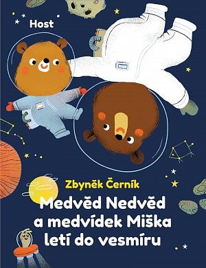 Medvěd Nedvěd a medvídek Miška letí do vesmíru