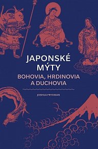 Japonské mýty: Bohovia, hrdinovia a duchovia (slovensky)