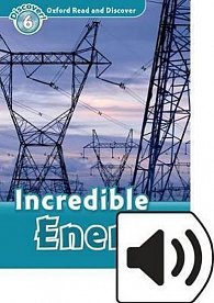 Oxford Read and Discover Level 6 Incredible Energy with Mp3 Pack