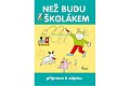 Než budu školákem - Příprava k zápisu