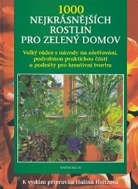 1000 nejkrásnějších rostlin pro zelený domov - 2. vydání