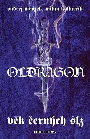 Oldragon 1 - Věk černých slz