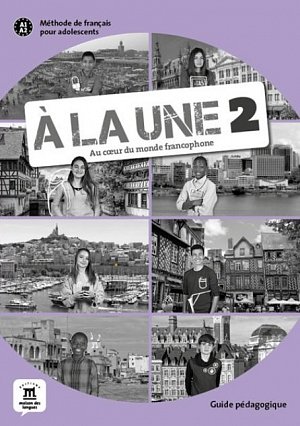A la une 2 (A1.2) – Guide pédagogique