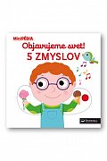 Objavujeme svet! 5 zmyslov