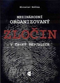 Mezinárodní organizovaný zločin v České republice