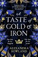 A Taste of Gold and Iron: A Breathtaking Enemies-to-Lovers Romantic Fantasy