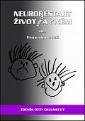 Neurorestart život před a po něm, aneb Prvním rokem na cestě