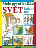 Moje první knížka Svět kolem nás