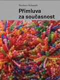 Přímluva za současnost - Umění v sakrálním prostoru