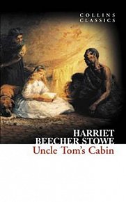 Uncle Tom´s Cabin (Collins Classics)