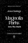 Magnolia Parks: Into the Dark: Book 5 (Original Cover Collection)
