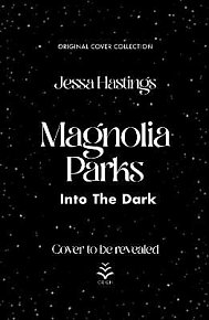 Magnolia Parks: Into the Dark: Book 5 (Original Cover Collection)