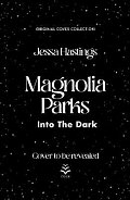 Magnolia Parks: Into the Dark: Book 5 (Original Cover Collection)
