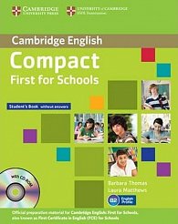 Compact First for Schools Student´s Pk (SB w/o Ans+CD-ROM, WB w/o Ans+A-CD)