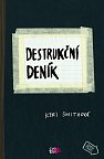 Destrukční deník, 1.  vydání