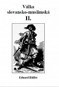 Válka slovansko-muslimská - Část druhá