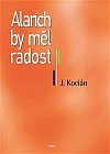 Alarich by měl radost