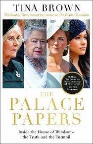 The Palace Papers : Inside the House of Windsor, the Truth and the Turmoil, 1.  vydání