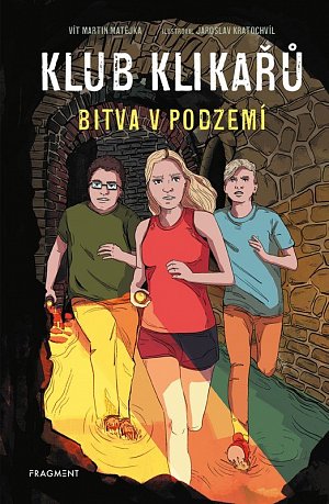 Klub Klikařů 3 – Bitva v podzemí