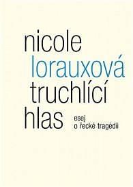 Truchlící hlas - esej o řecké tragédii