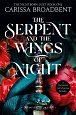 The Serpent and the Wings of Night: The hotly anticipated romantasy sensation - The Hunger Games with vampires, 1.  vydání