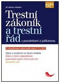 Trestní zákoník a trestní řád s poznámkami a judikaturou podle stavu k 1. 9. 2022