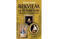 Rekviem za tři krále - Polední dny a hodiny Václava IV., Rudolfa II. a Ferdinanda V.