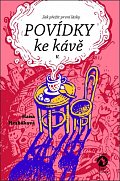 Povídky ke kávě V. aneb Jak přežít první lásky