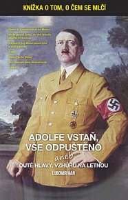 Adolfe vstaň, vše odpuštěno